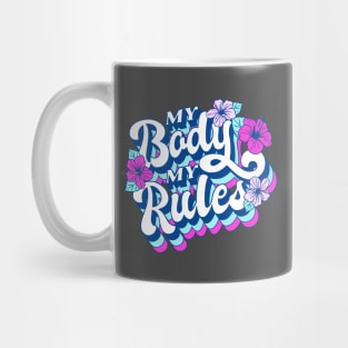 My Body My Rules Mug